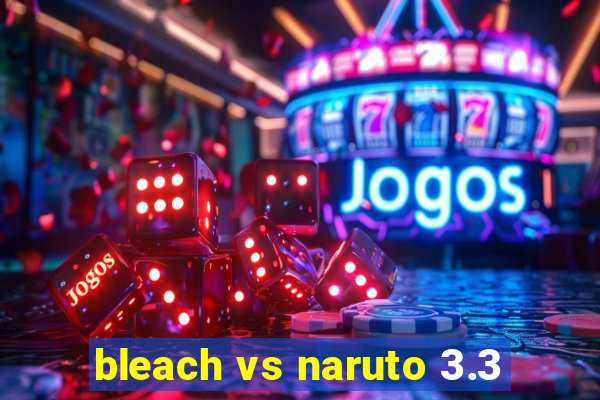 bleach vs naruto 3.3